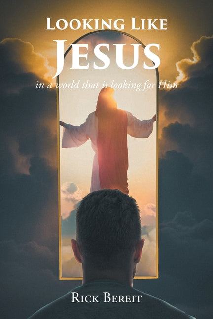 Book cover for Looking Like Jesus: In a World That Is Looking For Him