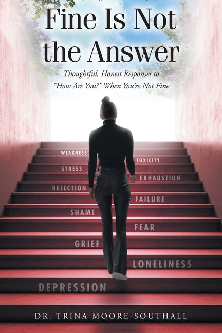 Book cover for Fine Is Not the Answer: Thoughtful, Honest Responses to "How Are You?" When You're Not Fine