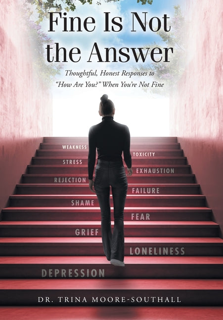 Book cover for Fine Is Not the Answer: Thoughtful, Honest Responses to "How Are You?" When You're Not Fine
