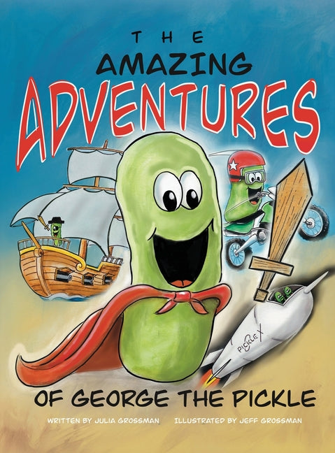 Book cover for Amazing Adventures of George the Pickle
