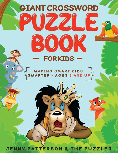 Book cover for Giant Crossword Puzzle Book for Kids: Making Smart Kids Smarter - Ages 8 and Up