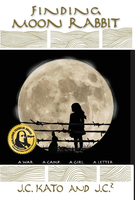 Book cover for Finding Moon Rabbit: A War. A Camp. A Girl. A Letter.
