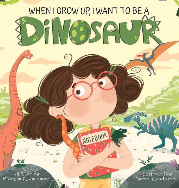 Book cover for When I Grow Up, I Want to Be a Dinosaur