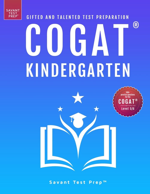 Book cover for COGAT Kindergarten Test Prep: Gifted and Talented Test Preparation Book - Two Practice Tests for Children in Kindergarten (Level 5/6)