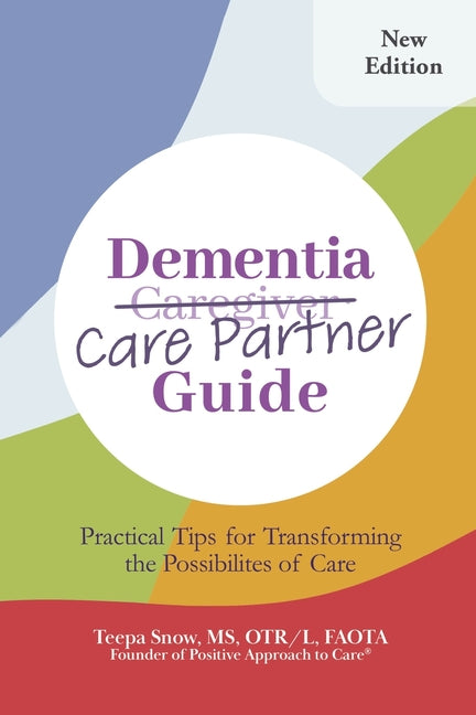 Book cover for Dementia Care Partner Guide: Practical Tips for Transforming the Possibilities of Care
