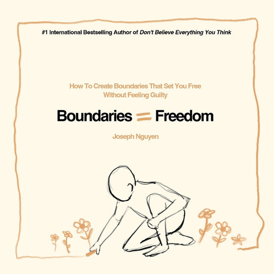 Book cover for Boundaries = Freedom: How To Create Boundaries That Set You Free Without Feeling Guilty