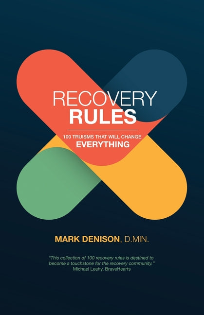 Book cover for Recovery Rules: 100 Truisms that will Change Everything