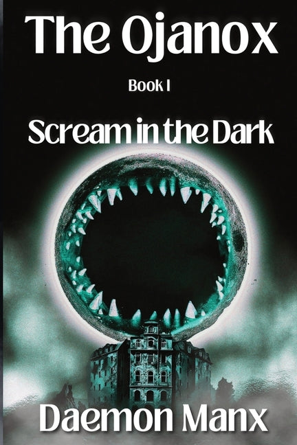Book cover for Ojanox I: Scream in the Dark