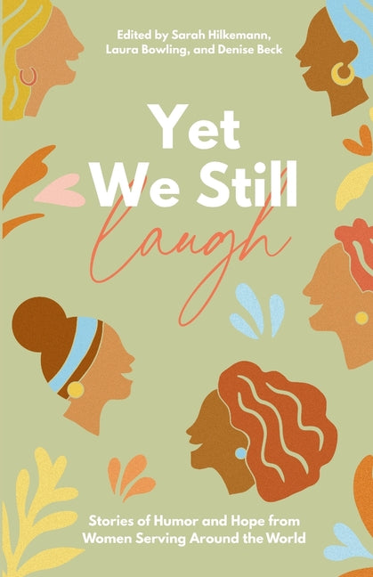 Book cover for Yet We Still Laugh: Stories of Humor and Hope from Women Serving Around the World
