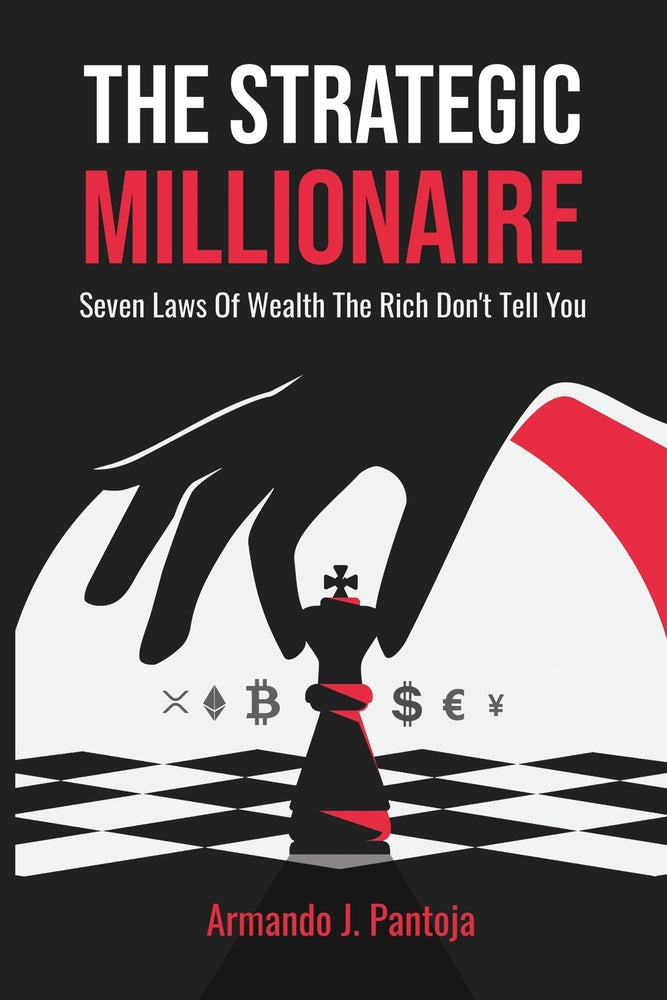 Book cover for The Strategic Millionaire: Seven Laws Of Wealth The Rich Don't Tell You
