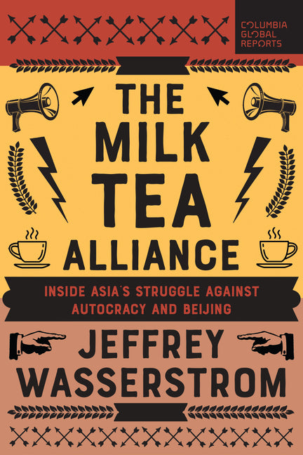 Book cover for Milk Tea Alliance: Inside Asia's Struggle Against Autocracy and Beijing
