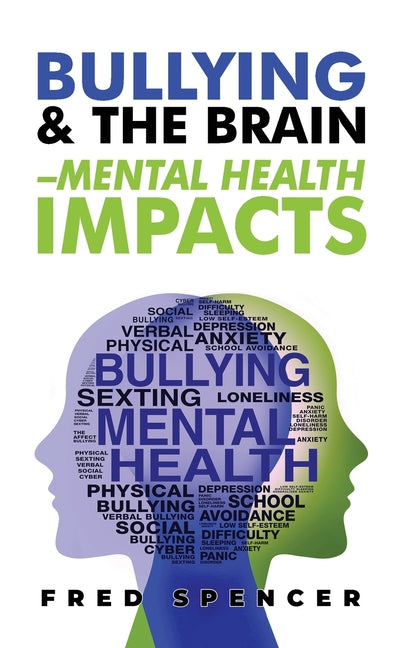 Book cover for Bullying & The Brain: Mental Health Impacts