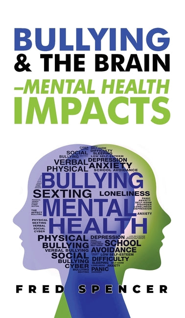 Book cover for Bullying & The Brain: Mental Health Impacts