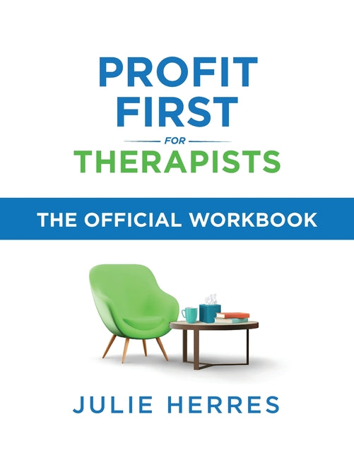 Book cover for Profit First for Therapists: The Official Workbook