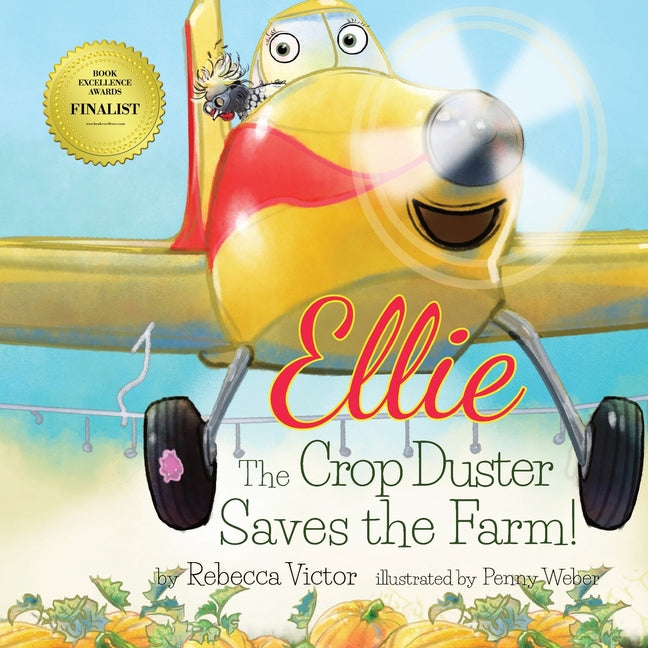 Book cover for Ellie The Crop Duster Saves The Farm