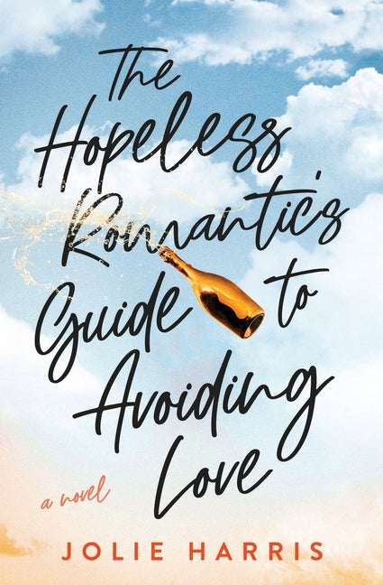 Book cover for The Hopeless Romantic's Guide to Avoiding Love