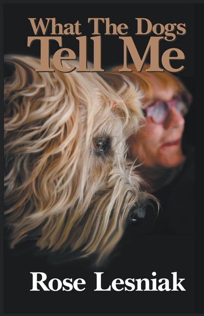 Book cover for What The Dogs Tell Me