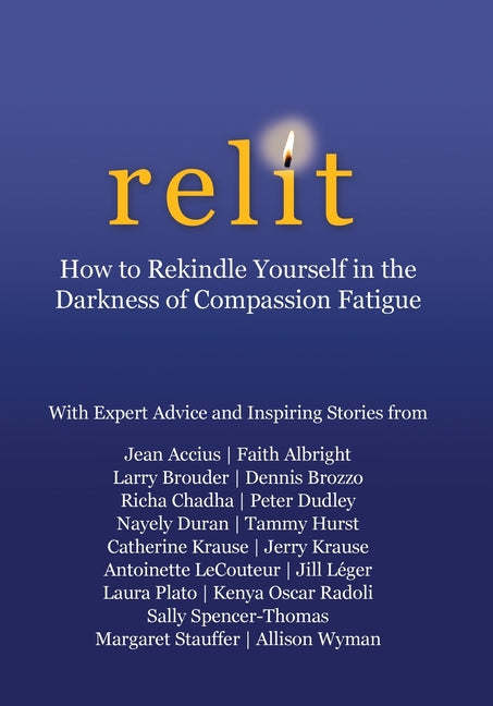 Book cover for Relit: How to Rekindle Yourself in the Darkness of Compassion Fatigue