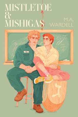 Book cover for Mistletoe & Mishigas: Teachers in Love: Book 2