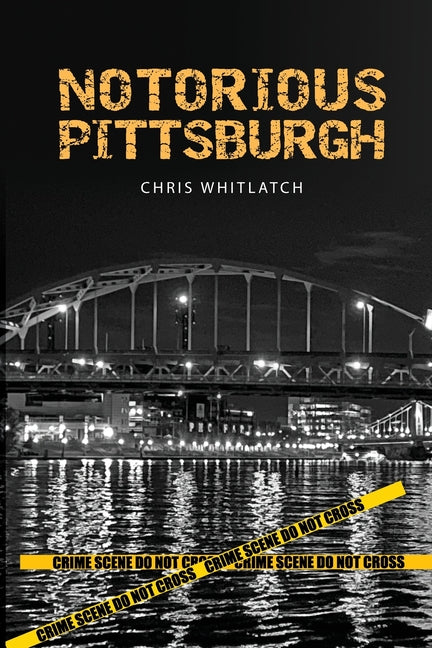 Book cover for Notorious Pittsburgh