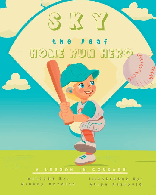 Book cover for Sky, the Deaf Home Run Hero: A Lesson in Courage