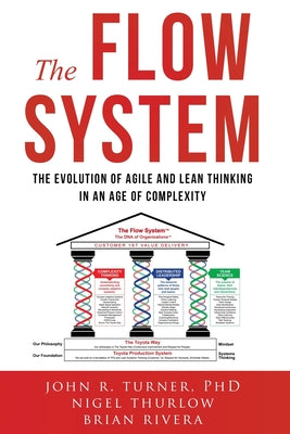 Book cover for The Flow System: The Evolution of Agile and Lean Thinking in an Age of Complexity
