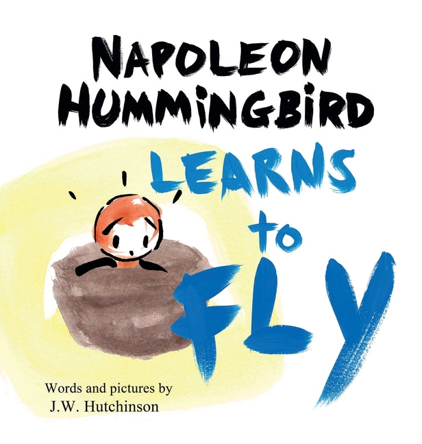 Book cover for Napoleon Hummingbird Learns to Fly: A Heartwarming Rhyming Children's Book for Kids about Believing in Yourself and Facing Fear