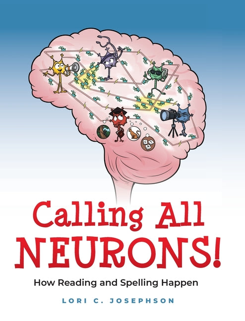 Book cover for Calling All Neurons!: How Reading and Spelling Happen