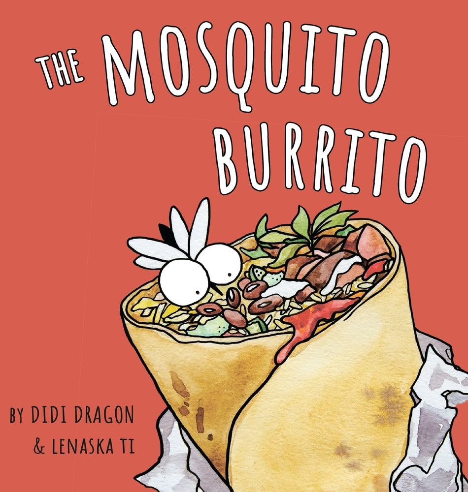 Book cover for The Mosquito Burrito: A Hilarious, Rhyming Children's Book:: A Hilarious, Rhyming Children's Book