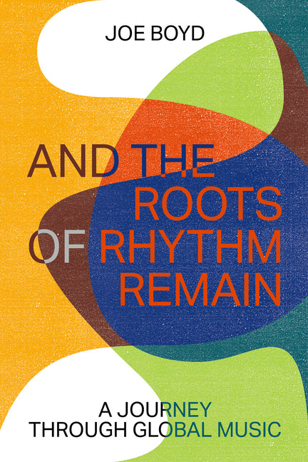 Book cover for And the Roots of Rhythm Remain