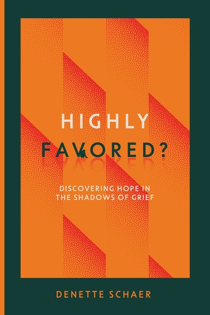 Book cover for Highly Favored?: Discovering Hope in the Shadows of Grief