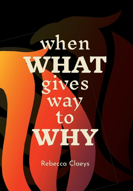 Book cover for When What Gives Way to Why