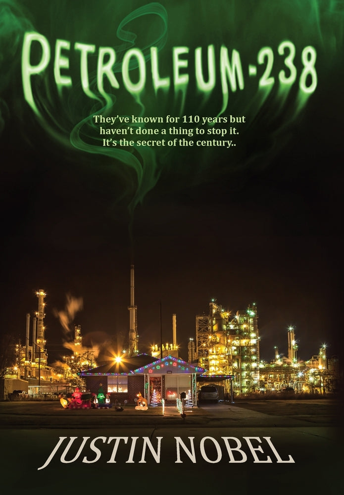 Book cover for Petroleum-238: Big Oil's Dangerous Secret and the Grassroots Fight to Stop It