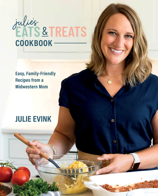 Book cover for Julie's Eats & Treats Cookbook: Easy, Family-Friendly Recipes from a Midwestern Mom