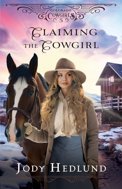 Book cover for Claiming the Cowgirl: A Sweet Historical Romance Novella