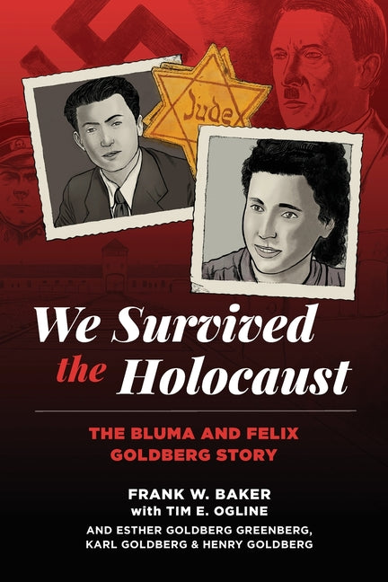 Book cover for We Survived the Holocaust: The Bluma and Felix Goldberg Story
