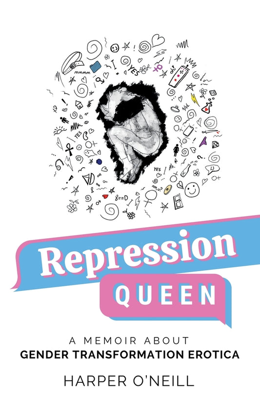 Book cover for Repression Queen: A Memoir About Gender Transformation Erotica
