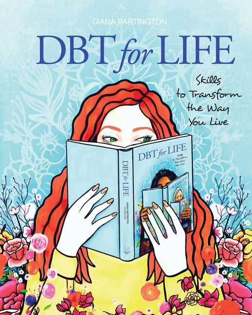Book cover for Dbt for Life: Skills to transform the way you live
