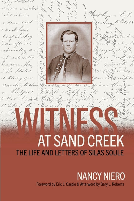 Book cover for Witness at Sand Creek: The Life and Letters of Silas Soule