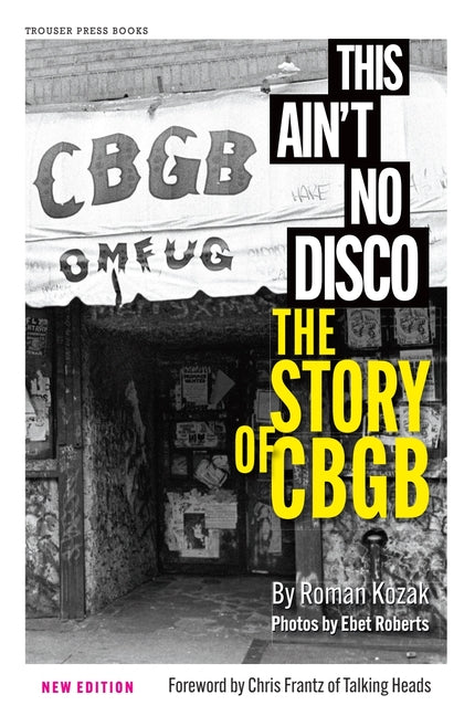 Book cover for This Ain't No Disco: The Story of Cbgb