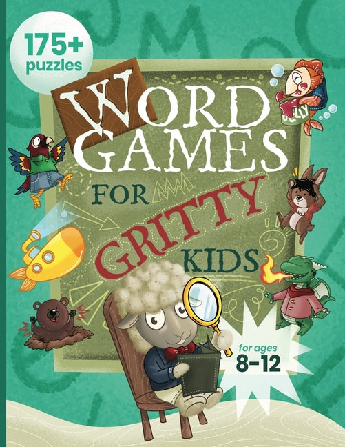 Book cover for Word Games for Gritty Kids: 175+ Fun and Brainy Puzzles for Kids Ages 8, 9, 10, 11, 12