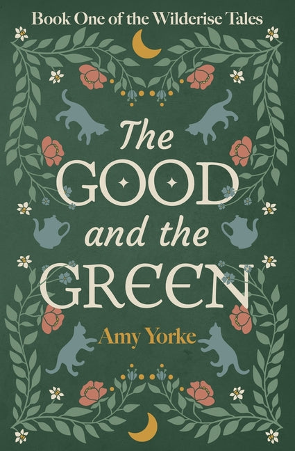 Book cover for Good and the Green: A Cozy Romantic Fantasy Novel