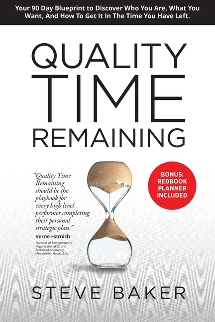 Book cover for Quality Time Remaining: Your 90 Day Blueprint to Discover Who You Are, What You Want, and How to Get It in the Time You Have Left