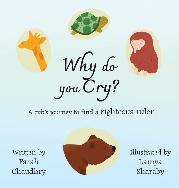 Book cover for Why do you Cry?: A cub's journey to find a righteous ruler