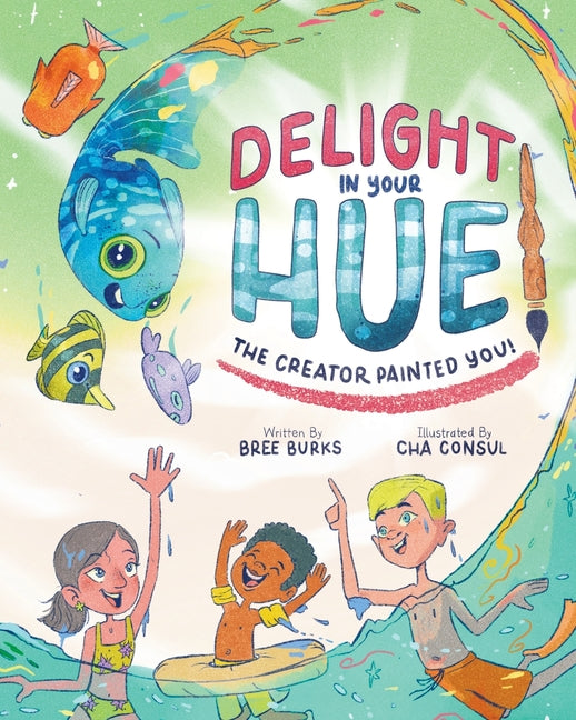 Book cover for Delight In Your Hue: The Creator Painted You