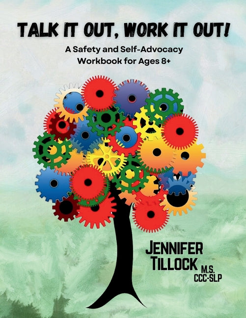 Book cover for Talk It Out, Work It Out! A Safety and Self-Advocacy Workbook for Ages 8+: Interactive Scenarios for School, Home, and the World