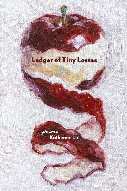 Book cover for Ledger of Tiny Losses: poems