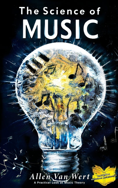Book cover for Science of Music: A Practical Look at Music Theory (Revised)