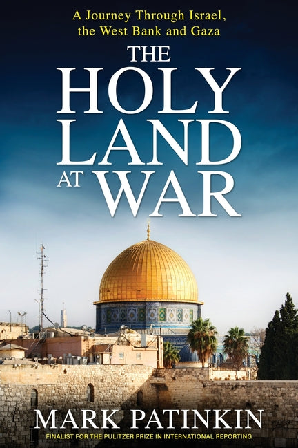 Book cover for Holy Land at War: A Journey Through Israel, the West Bank and Gaza
