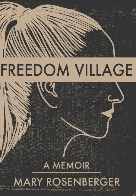 Book cover for Freedom Village: A Memoir